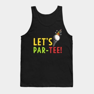 Golf Gift Let's Par-Tee! Party Golfing Shirt Tank Top